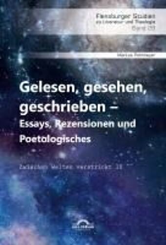 Gelesen, Gesehen, Geschrieben - Essays, Rezensionen Und Poetologisches