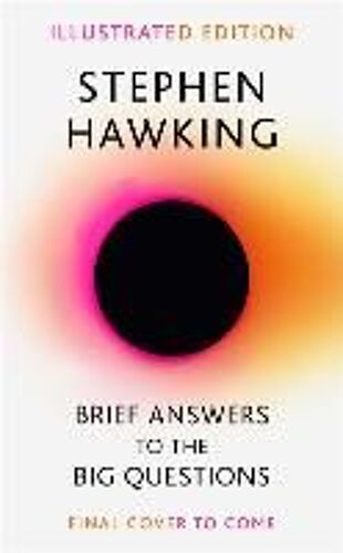 Brief Answers To The Big Questions (Illustrated Edition)
