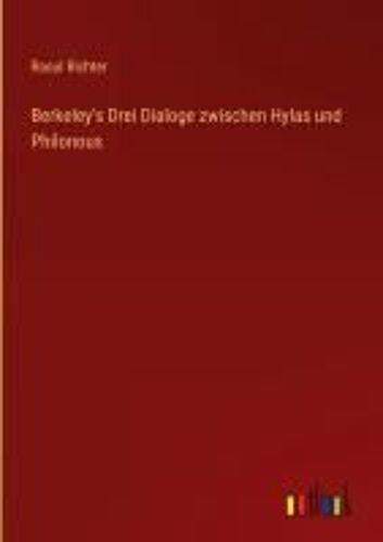 Berkeley's Drei Dialoge Zwischen Hylas Und Philonous