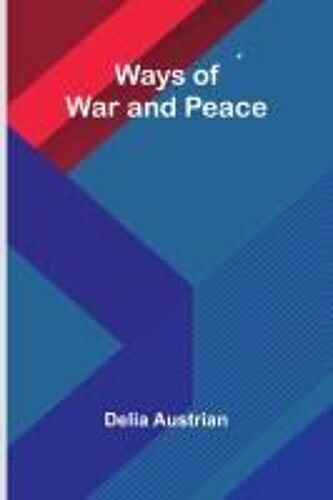 Ways Of War And Peace