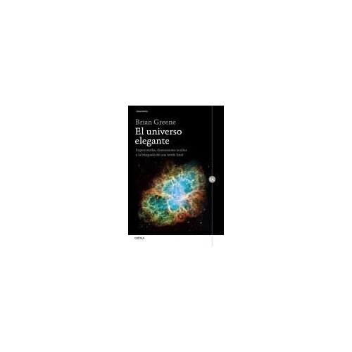 Greene, B: Universo Elegante : Supercuerdas, Dimensiones Ocu