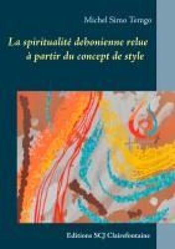 La Spiritualité Dehonienne Relue À Partir Du Concept De Style