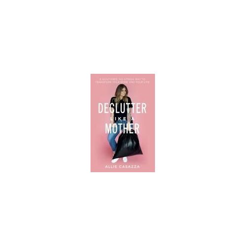 Una Declutter Like A Mother Softcover