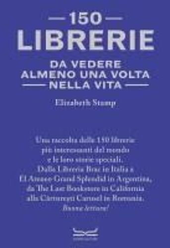 150 Librerie Da Vedere Almeno Una Volta Nella Vita