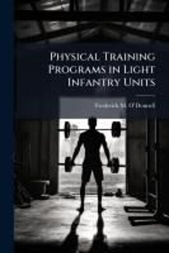 Physical Training Programs In Light Infantry Units