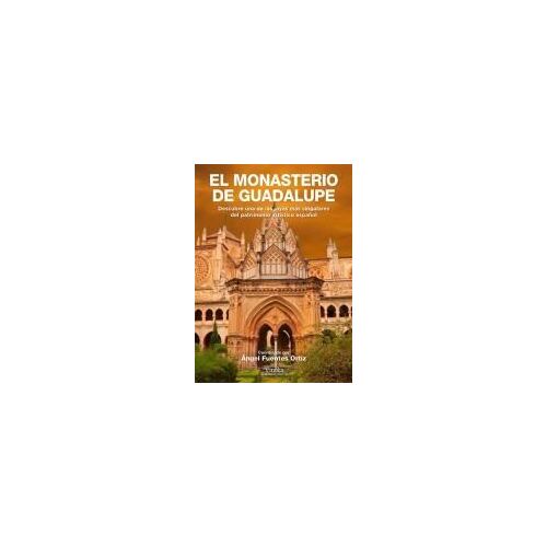El Monasterio De Guadalupe