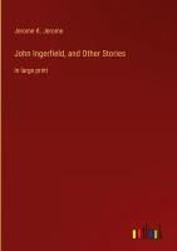 John Ingerfield, And Other Stories