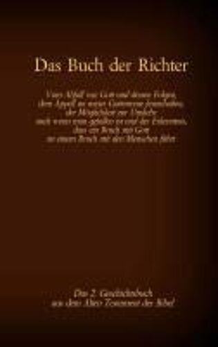 Das Buch Der Richter, Das 2. Geschichtsbuch Aus Dem Alten Testament Der Bibel