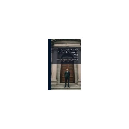 Amending Fair Credit Reporting Act