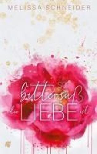So Bittersüß Die Liebe Ist