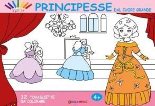 Principesse Dal Cuore Grande. 12 Tovagliette Da Colorare