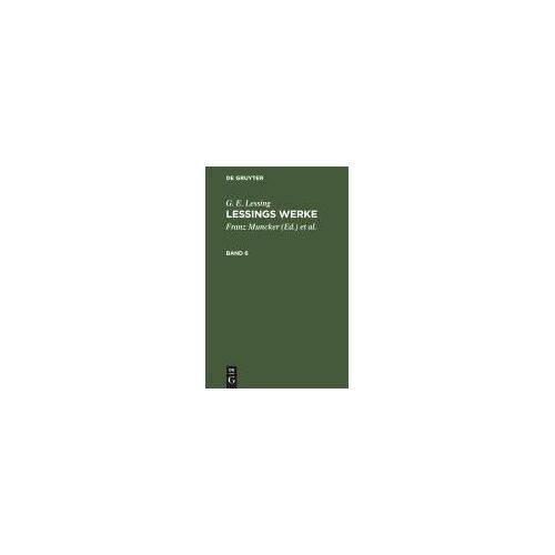 G. E. Lessing: Lessings Werke. Band 6