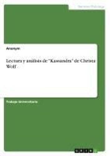 Lectura Y Análisis De "Kassandra" De Christa Wolf