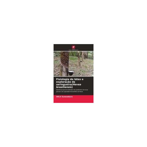 Fisiologia Do Látex E Exploração Da Seringueira(Hevea Brasiliensis)