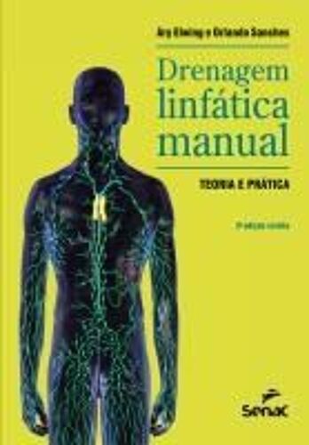 Drenagem Linfática Manual: Teoria E Prática