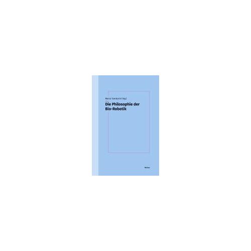 Die Philosophie Der Bio-Robotik