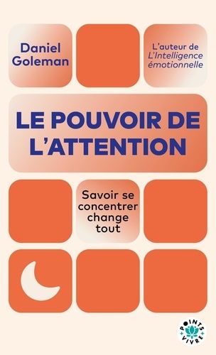 Le Pouvoir De L'attention - Savoir Se Concentrer Change Tout
