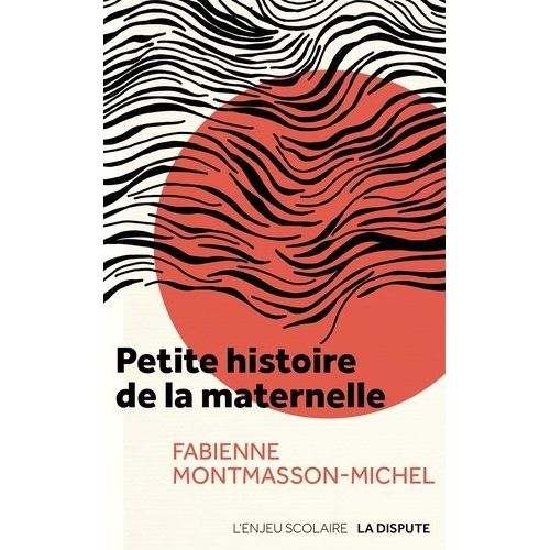 Petite Histoire De La Maternelle