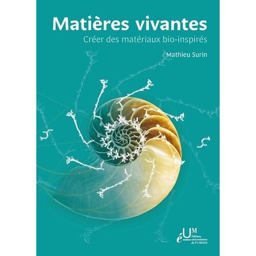 Matières Vivantes - Créer Des Matériaux Bio-Inspirés