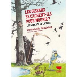 Les Oiseaux Se Cachent-Ils Pour Mourir? - Les Animaux Et La Mort