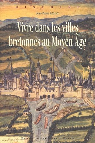 Vivre Dans Les Villes Bretonnes Au Moyen Age
