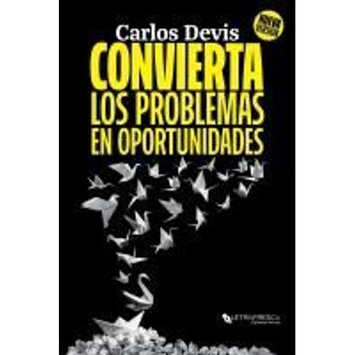 Convierta Los Problemas En Oportunidades