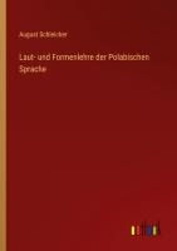 Laut- Und Formenlehre Der Polabischen Sprache
