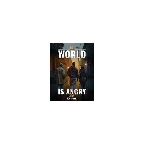 The World Is Angry