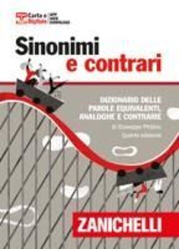 Sinonimi E Contrari. Dizionario Fraseologico Delle Parole Equivalenti, Analoghe E Contrarie. Ediz. Minore