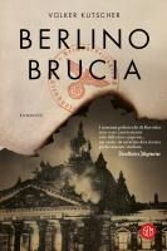 Berlino Brucia. Le Indagini Di Gereon Rath