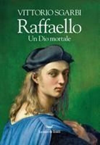 Raffaello. Un Dio Mortale