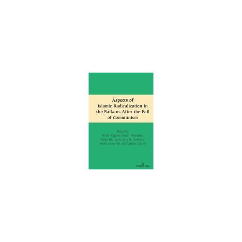Aspects Of Islamic Radicalization In The Balkans After The Fall Of Communism