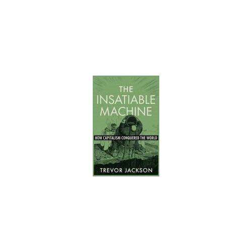 The Insatiable Machine