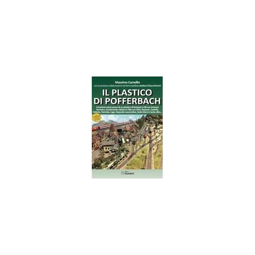Il Plastico Di Pofferbach. Creazione Passo Passo Di Un Plastico Di Fantasia In H0 Con Annessa Ferrovia A Scartamento Ridotto In H0e