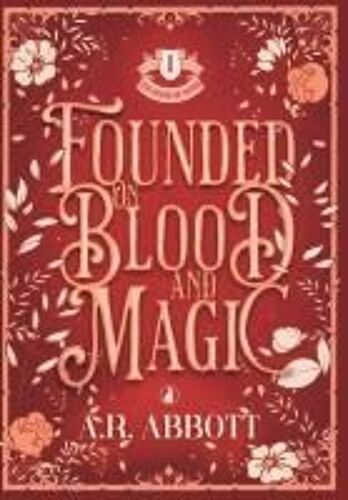 Founded On Blood And Magic