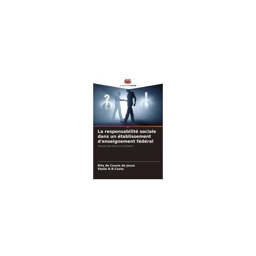 La Responsabilité Sociale Dans Un Établissement D'enseignement Fédéral (French Edition)