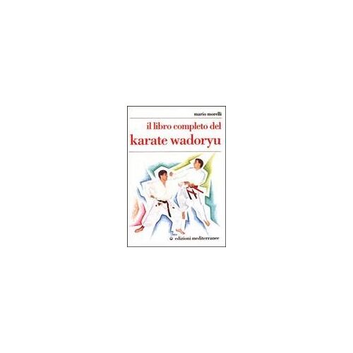 Il Libro Completo Del Karate Wadoryu