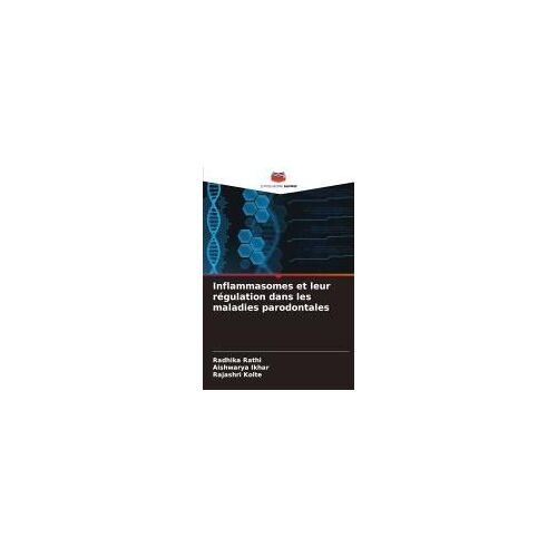 Inflammasomes Et Leur Régulation Dans Les Maladies Parodontales