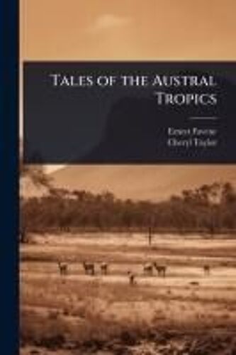 Tales Of The Austral Tropics