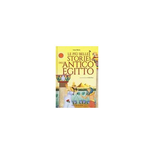 Le Più Belle Storie Dell'antico Egitto