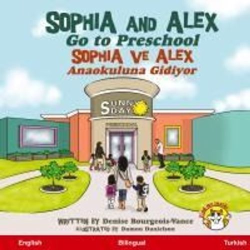 Sophia And Alex Go To Preschool