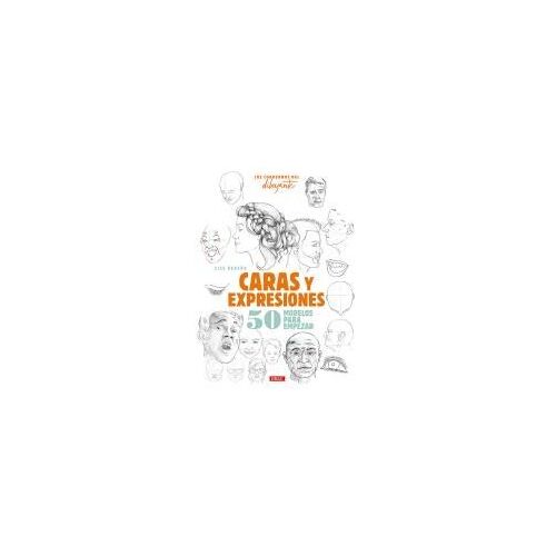 Caras Y Expresiones : 50 Modelos Para Empezar