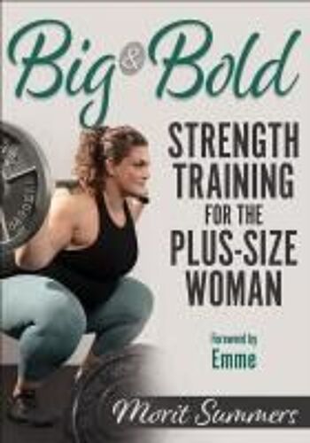 Big & Bold: Strength Training For The Plus-Size Woman