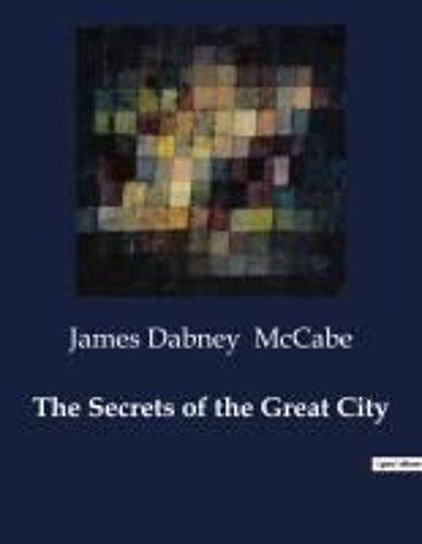 The Secrets Of The Great City