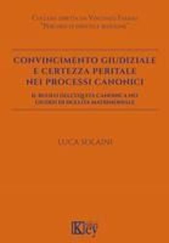 Convincimento Giudiziale E Certezza Peritale Nei Processi Canonici. Il Ruolo Dell'equità Canonica Nei Giudizi Di Nullità Matrimoniale