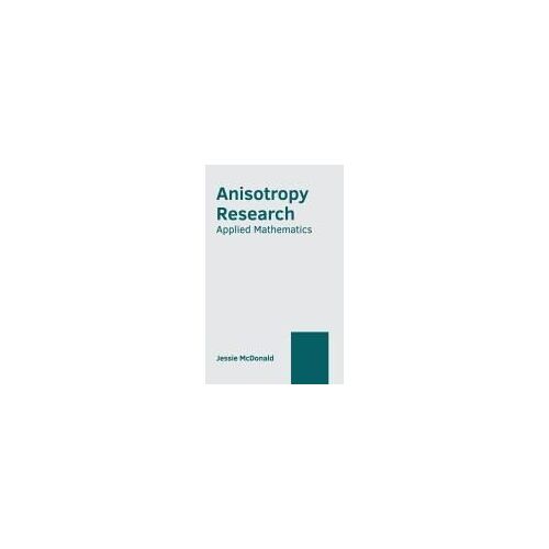 Anisotropy Research: Applied Mathematics