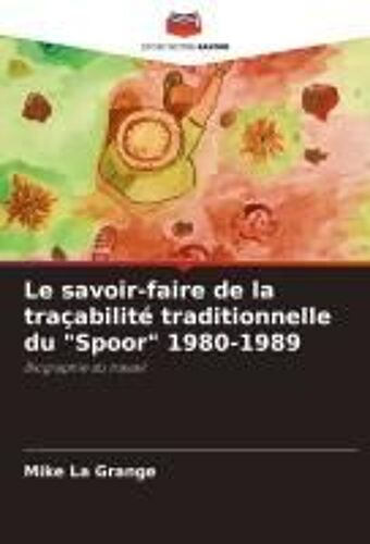 Le Savoir-Faire De La Traçabilité Traditionnelle Du "Spoor" 1980-1989