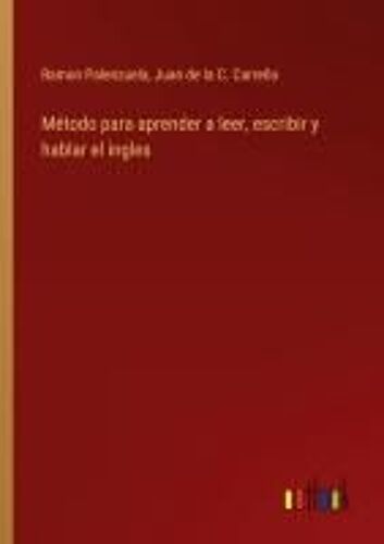 Método Para Aprender A Leer, Escribir Y Hablar El Ingles