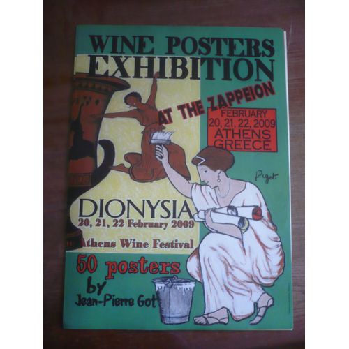 Poster /Affiche : Wine Posters Exhibition – At The Zappeion - Dionysa 20, 21, 22 February 2009 - Athen Wine Festival - 50 Posters Jean-Pierre Got - Dimension 70x50