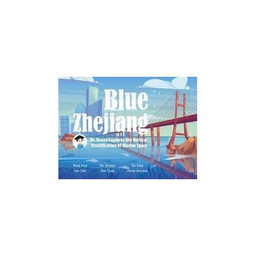 Blue Zhejiang: Dr. Ocean Explores The Vertical Stratification Of Marine Space